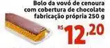 Mini Extra Chocolate - bolo da vovo de cenoura com cobertura de chocolate fabricação própria oferta
