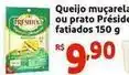Mini Extra President - queijo muçarela ou prato fatiados oferta