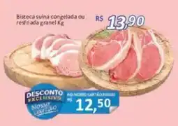Supermercados Savegnago Bisteca suína congelada ou resfriada granel kg oferta