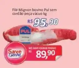 Supermercados Savegnago Filé Mignon bovino Pul sem cordão peça vácuo oferta