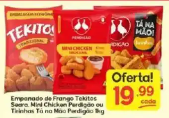 Supermercados Princesa Empanado de Frango Tekitos Seara. Mini Chicken Perdigão ou Tirinhas Tá na Mão Perdigão oferta