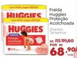 Novo Atacarejo Frada huggies proteção acolchoada oferta