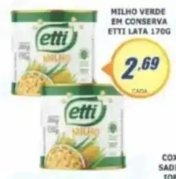 Super Varejista Milho verde em conserva etti lata oferta