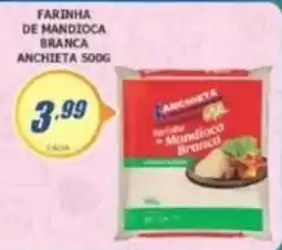 Super Varejista Farinha de mandioca branca anchietta oferta