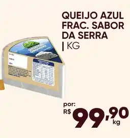 Pais e Filhos Supermercados Queijo azul frac. sabor da serra oferta