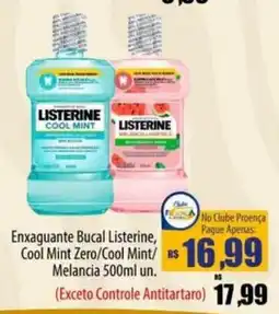 Proença Supermercados Enxaguante bucal listerine, cool mint zero/cool mint/melancia oferta