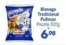 Supermercados Jau Serve Bisnaga Tradicional Pullman oferta