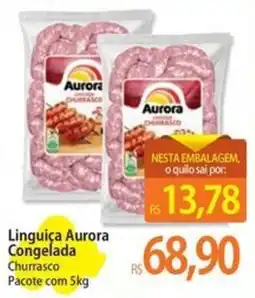 Atacadão Linguiça aurora congelada churrasco oferta