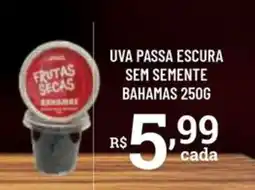 Bahamas Supermercados Uva passa escura sem semente bahamas oferta