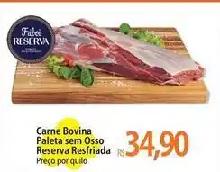Atacadão Friboi - carne bovina paleta sem osso reserva resfriada oferta