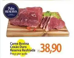 Atacadão Friboi - carne bovina coxão duro reserva resfriada oferta