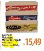 Atacadão D'ajuda - catchup/maionese/ mostarda oferta