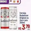 Max Atacadista Budweiser - cerveja original ou zero lata oferta
