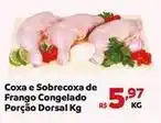 Max Atacadista De - coxa e sobrecoxa de frango congelado porção dorsal oferta
