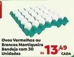 Max Atacadista Mantiqueira - ovos vermelhos ou brancos mantiqueira bandeja oferta