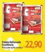 Atacadão Rs - paleta defumada excelência oferta