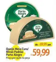Atacadão Porto alegre - queijo meia cura/ minas padrao oferta