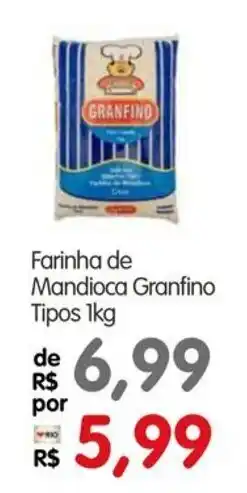 Zona Sul Farinha de Mandioca Granfino Tipos oferta