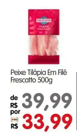 Zona Sul Peixe Tilápia Em Filé Frescatto oferta