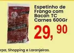Federzoni Supermercados Espetinho de Frango com Bacon TC Carnes oferta