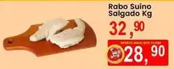 Federzoni Supermercados Rabo Suíno Salgado Kg oferta