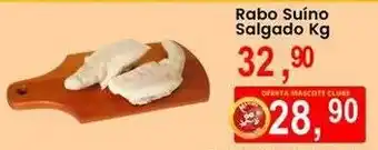 Federzoni Supermercados Rabo Suíno Salgado Kg oferta