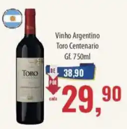 Supermercados BH Vinho Argentino Toro Centenario oferta