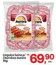 Fort Atacadista Aurora - linguiça suína p/ churrasco oferta