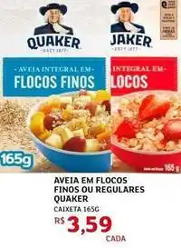 Assaí Atacadista Quaker - aveia em flocos finos ou regulares oferta