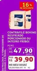 Assaí Atacadista Friboi - contrafilé bovino resfriado porcionado ou inteiro oferta