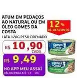 Assaí Atacadista Gomes da costa - atum em pedaços ao natural ou em óleo oferta