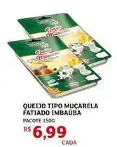 Assaí Atacadista Imbaúba - queijo tipo muçarela fatiado oferta