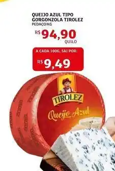 Assaí Atacadista Tirolez - queijo azul tipo gorgonzola oferta