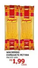 Assaí Atacadista Petyan - macarrão espaguete oferta