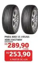 Assaí Atacadista Aro - pneu 15 195/65 xbri fastway oferta