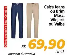 Hiper Moreira Calça Jeans ou Brim Masc. Vilejack ou Vaibe oferta