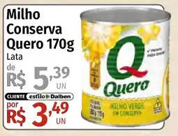 Supermercado Dalben Milho conserva quero oferta