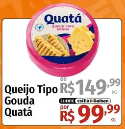 Supermercado Dalben Queijo Tipo Gouda Quatá oferta