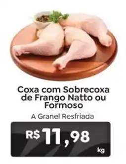 Novo Atacarejo Coxa com Sobrecoxa de Frango Natto ou Formoso oferta