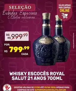 Violeta Supermercados whisky escocês royal salute 21 anos oferta