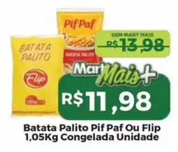 Mart Minas Batata palito pif paf ou flip oferta
