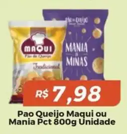 Mart Minas Pao Queijo Maqui ou Mania Pct oferta