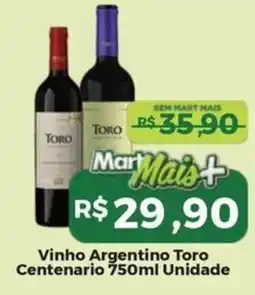 Mart Minas Vinho argentino toro centenario oferta