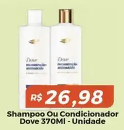 Mart Minas Shampoo Ou Condicionador Dove oferta