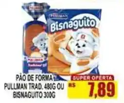 Supermercado leal Pão de forma pullman trad ou bisnaguito oferta