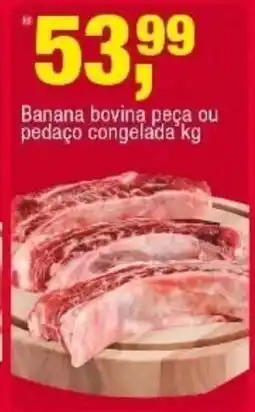 Frangolândia Banana bovina peça ou pedaço congelada oferta