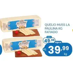 Rede Compras queijo muss la paulina kg fatiado oferta