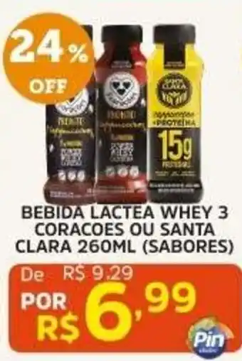 Pinheiro Supermercado Bebida lactea whey 3 coracoes ou santa clara 260ml (sabores) oferta