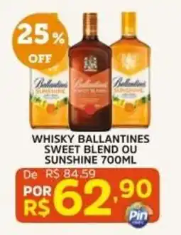 Pinheiro Supermercado Whisky ballantines sweet blend ou sunshine oferta