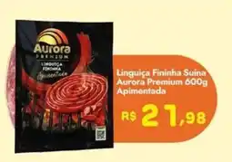 Supermercados Rondon Linguiça Fininha Suína Aurora Premium Apimentada oferta